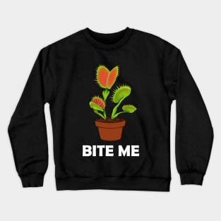 Bite Me Carnivorous Plant Tee Gift for Venus Fly Trap Crewneck Sweatshirt